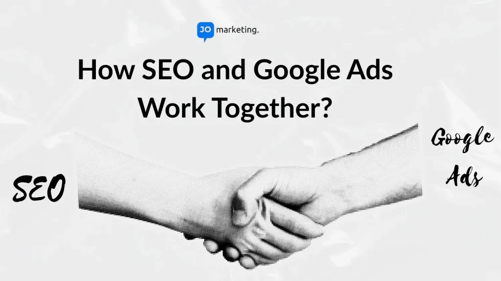SEO and Google Ads working together to support online marketing, shown with a handshake graphic.